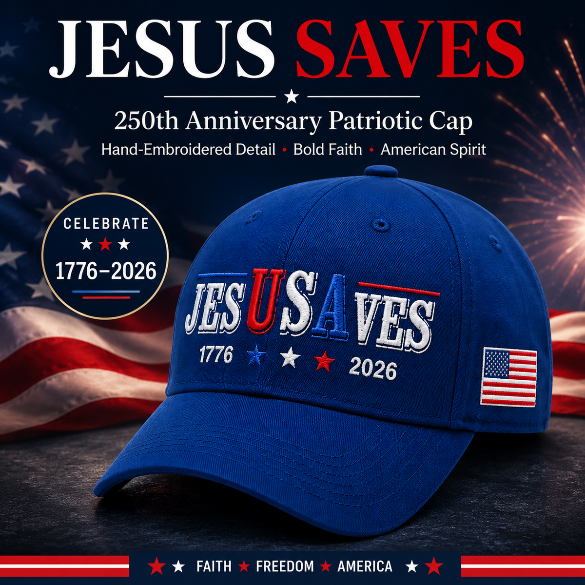Jesus Saves USA 250th Anniversary Hand-Embroidered Patriotic Cap - Made By Robert Smith